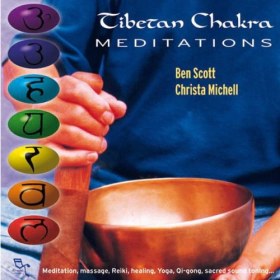 Tibetan Chakra Mediations by Ben Scott and Chris Michell
