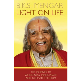 Light on Life by B. K. S. Iyengar