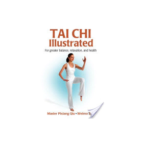 Tai Chi Illustrated by Pixiang Qiu, Weimo Zhu