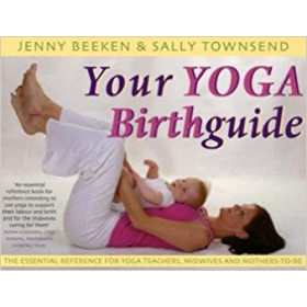 Your Yoga Birthguide by Jenny Beeken & Sally Townsend