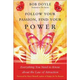 Follow Your Passion, Find Your Power by Bob Doyle