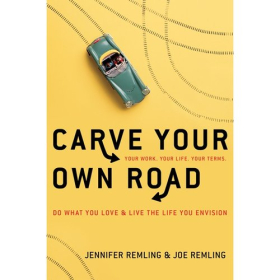 Carve Your Own Road by Jennifer Remling & Joe Remling
