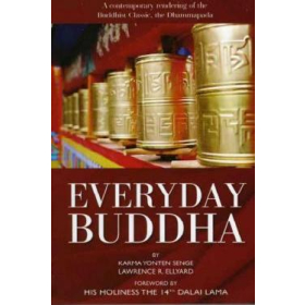 Everyday Buddha by Karma Yonten Senge & Lawrence R. Ellyard