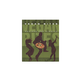 Vegan Bites: Recipes for Singles by Beverly Lynn Bennett