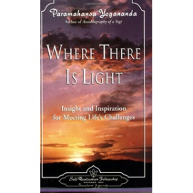Where there is light - Paramahansa Yogananda Book