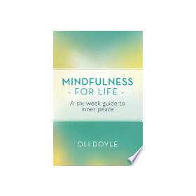 Mindfulness for Life: A Six-Week Guide to Inner Peace