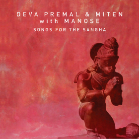 Deva Premal & Miten with Manose - Songs for the Sangha ..