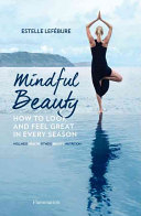 Mindful Beauty - How to look and feel great in every season