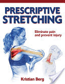 Prescriptive Stretching by Kristian Berg