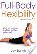 Full-body Flexibility by Jay Blahnik